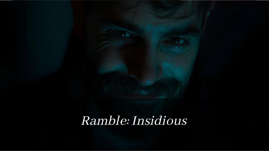 Ramble: Insidious