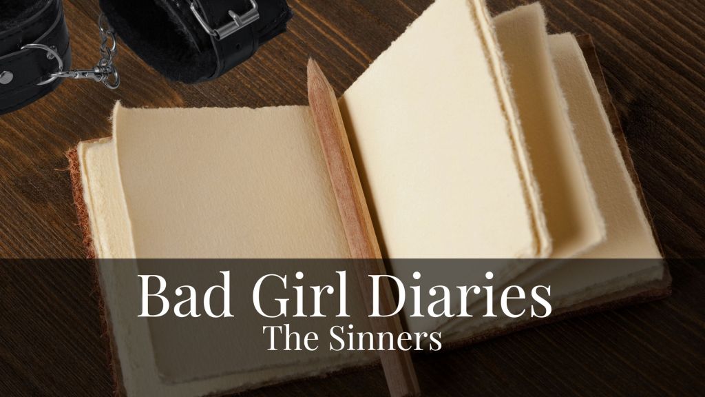 Bad Girl Diaries: The&nbsp;Sinners