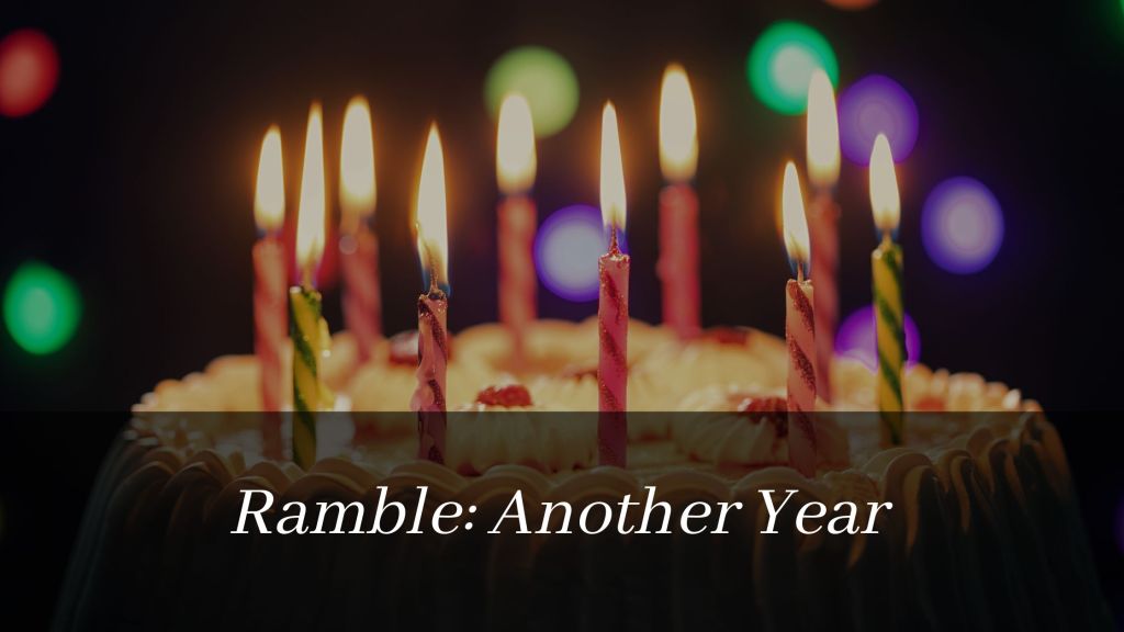Ramble: Another Year
