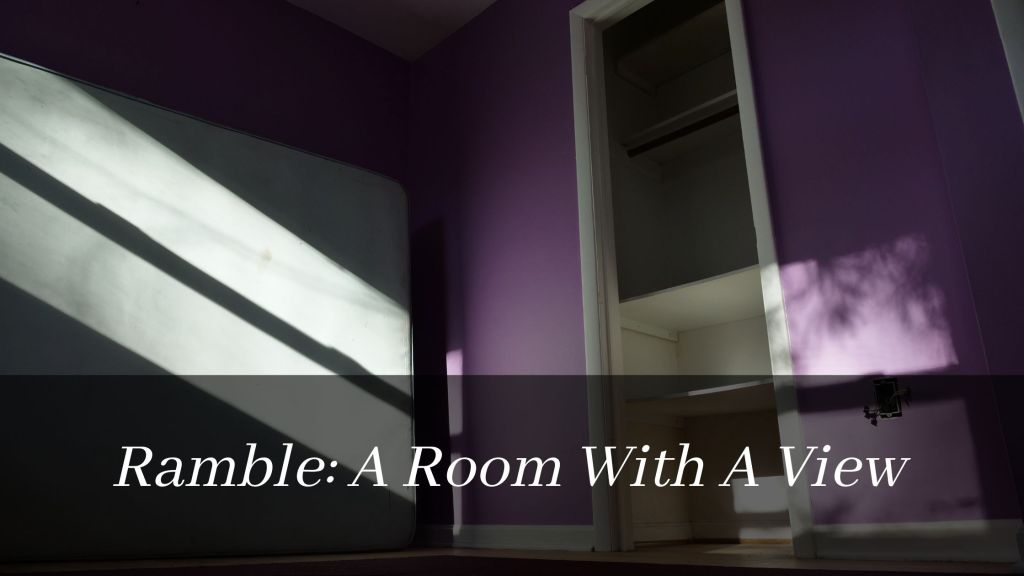 Ramble: A Room With A&nbsp;View