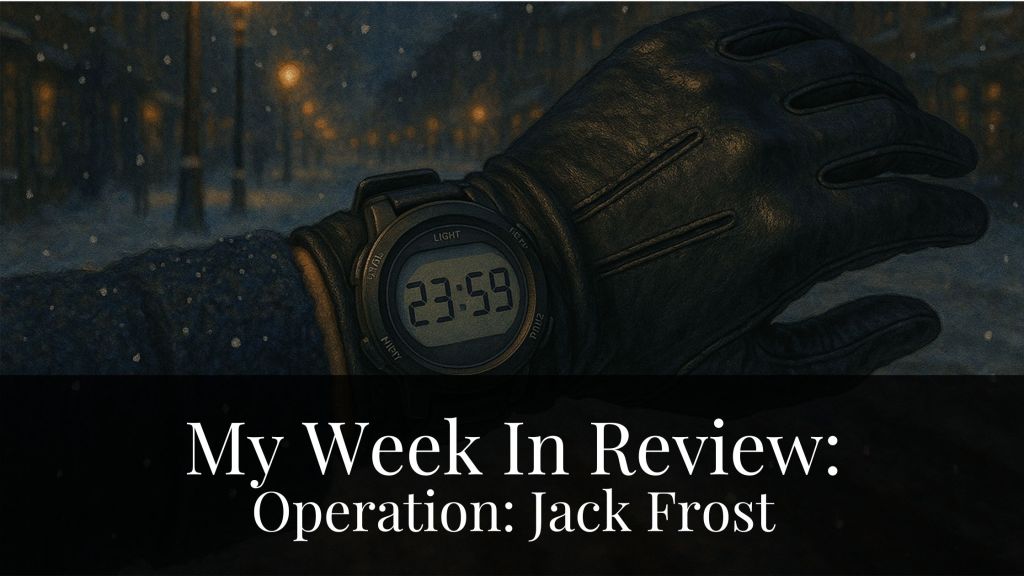 My Week In Review: Operation Jack&nbsp;Frost